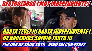 MUY INDEPENDIENTE DESTROZADOS! INDEPENDIENTE 1 TALLERES 3 "BASTA DE ESTE SUFRIMIENTO, TEVEZ! FALCON