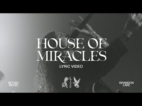 House of Miracles Live   Brandon Lake  Lyric Video