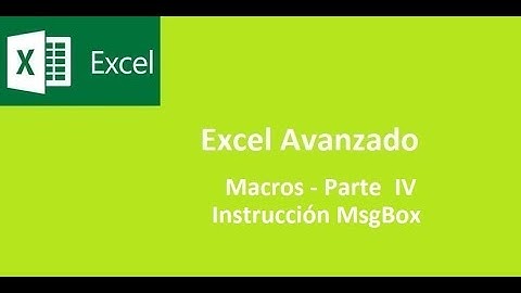 Excel Avanzado Macros Parte IV Instrucción MsgBox