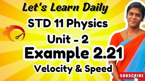 STD 11 Physics Chapter-2 Example 2.21Calculate Velocity & Speed #physicswithpandieswari