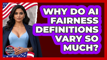 Why Do AI Fairness Definitions Vary So Much?