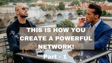 The Right Way To Create A Powerful Network! - Andrew Tate