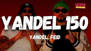 Yandel, Feid - Yandel 150 (Letra/Lyrics)