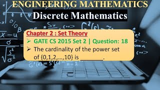 GATE CS 2015 Set 2 | Q18 : The cardinality of the power set of {0,1,2,…,10} is _______.