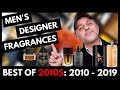 25 Best Men's Designer Fragrances From the 2010s | My Favorite Men's Designer Scents From 2010-2019