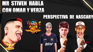 MR STIVEN* HABLA CON OMAR* Y CON VERZA* PERSPECTIVA DE NASCARY* SE DISCULPA STIVEN*