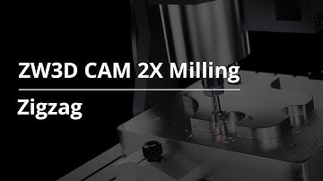 ZW3D CAM 2X Milling Tutorial - Zigzag