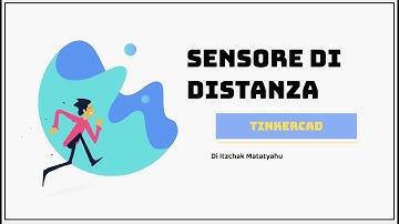 Sensore a distanza | Arduino - Tinkercad