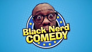 BLACK NERD COMEDY : YouTube Channel Trailer