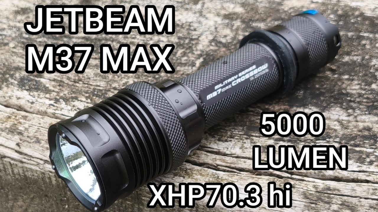 Jetbeam M37 MAX tactical Led flashlight XHP70.3hi 5000 lumens Test
