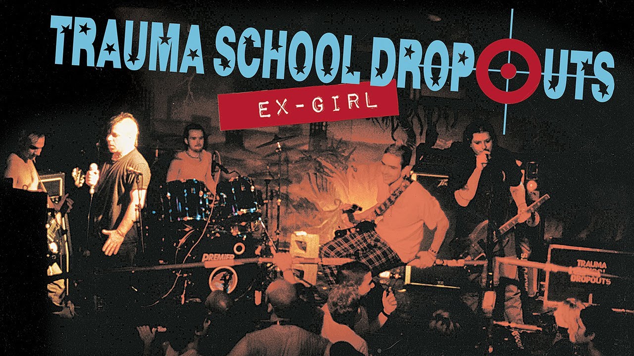 Trauma School Dropouts "ExGirl" Cacophone Records Official Music