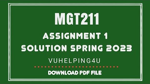 MGT211 Assignment 1 Solution Spring 2023/Mgt211 Assignment 1/mgt211/vuhelping4u