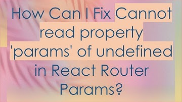 How Can I Fix Cannot read property 