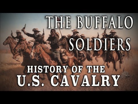 The U.S. Cavalry & The Buffalo Soldiers - A Short History