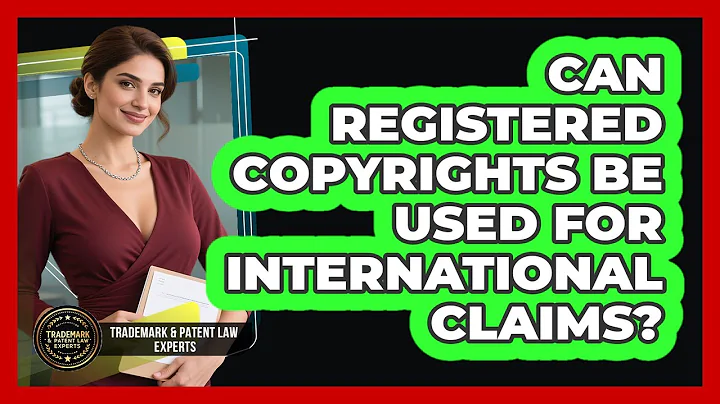 Can Registered Copyrights Be Used For International Claims?