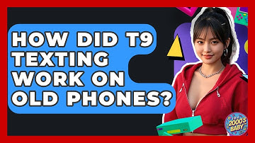 How Did T9 Texting Work On Old Phones? - I