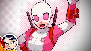 Gwenpool Is Better Than Deadpool - Full Story Supercut