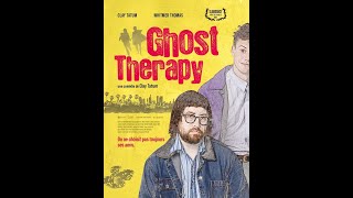 Bande annonce Ghost Therapy 