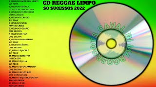 CD REGGAE LIMPO_SO SUCESSOS 2022