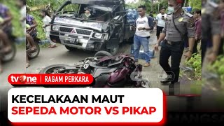 Kecelakaan Maut, Motor vs Mobil Pickup Satu Korban Tewas di Tempat | Ragam Perkara tvOne