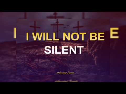 I will not be silent