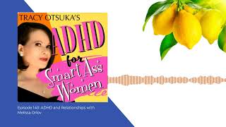 Episode 140: ADHD and Relationships with Melissa Orlov