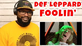 Def Leppard - Foolin’ | REACTION