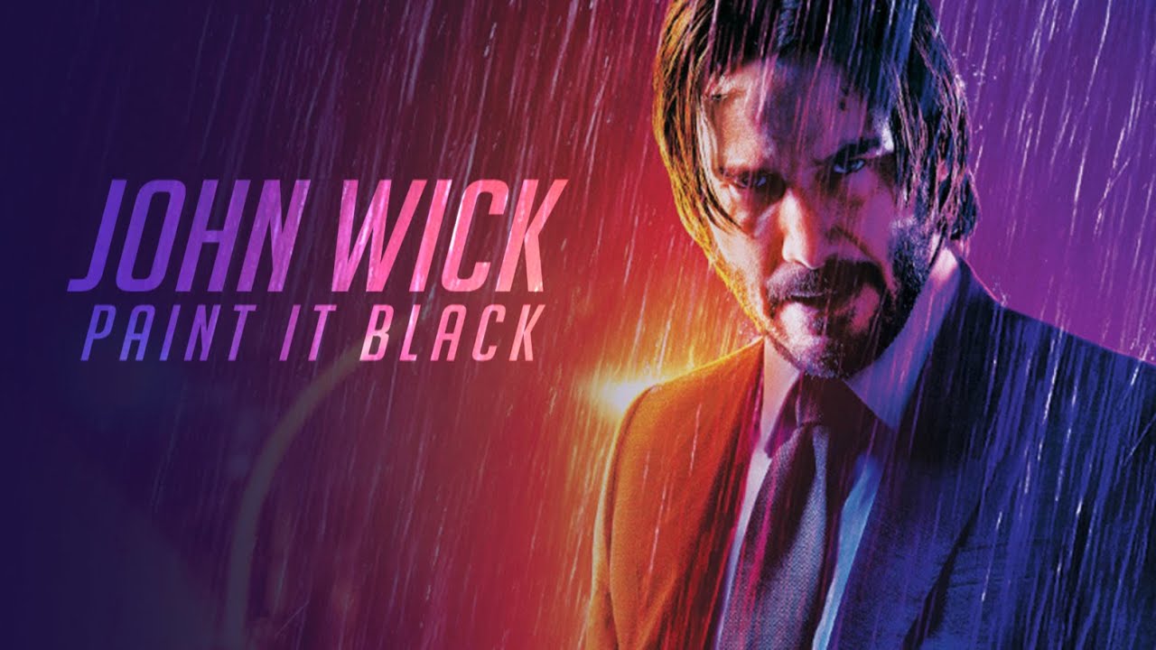 John Wick Paint It Black YouTube