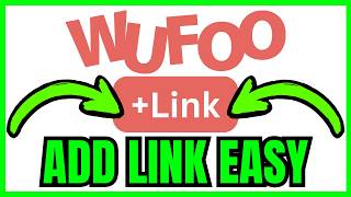 How To ADD A LINK In A Wufoo Form (QUICK & EASY) 2026