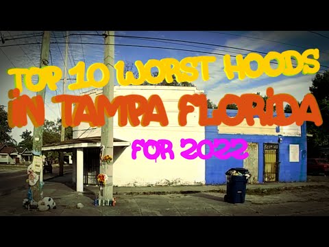 Top 10 Worst Neighborhoods In Tampa Florida For 2022