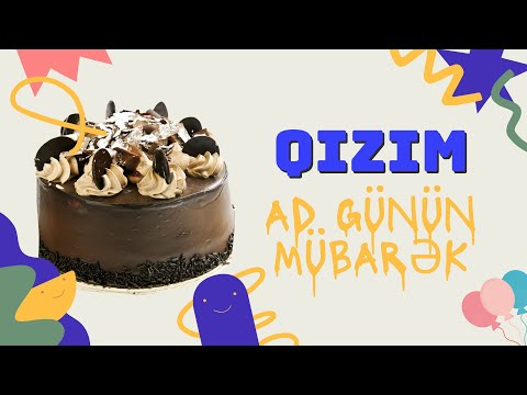 Qızım ad günün mübarək | Ad günü təbrikləri