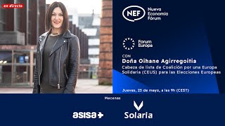 NEF Online con doña Oihane Agirregoitia, Cabeza de lista Coalición por una Europa Solidaria (CEUS)