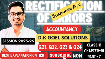 Rectification Of Errors | DK Goel Solutions Accounts Class 11 Chapter 15 | Part 7 | CBSE 2025-26