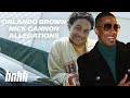 Orlando Brown Claims Nick Cannon Gave Him Oral Sex While Dressed As A Woman | HNHH News