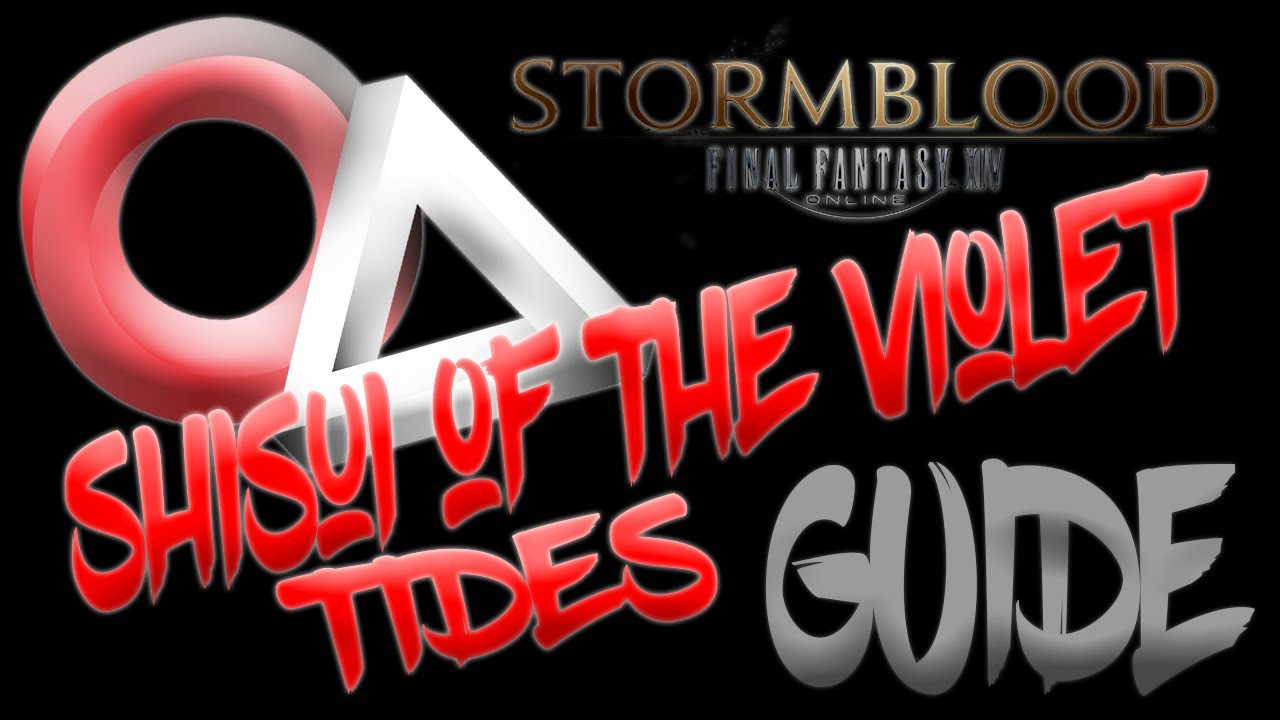 Shisui of the Violet Tides Guide* // FFXIV Stormblood YouTube