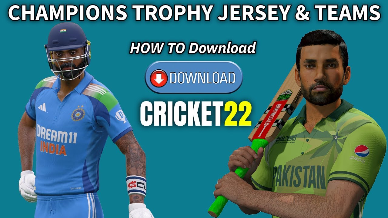 How to Download Latest Indian/Pakistani Team and Jersey for Champions Trophy 2025 in Cricket 22