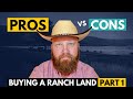 Texas Ranch Land 101 | PROS and CONS of buying Ranch Land Part 1