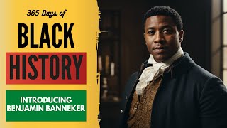 Benjamin Banneker: The Unsung Hero of American History
