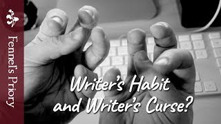 Writer&#39;s Habit – and Writer&#39;s Curse?