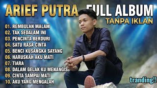 ARIEF PUTRA – TAK SEDALAM INI FULL ALBUM!! DIJAMIN BAPER PARAH!! NO IKLAN