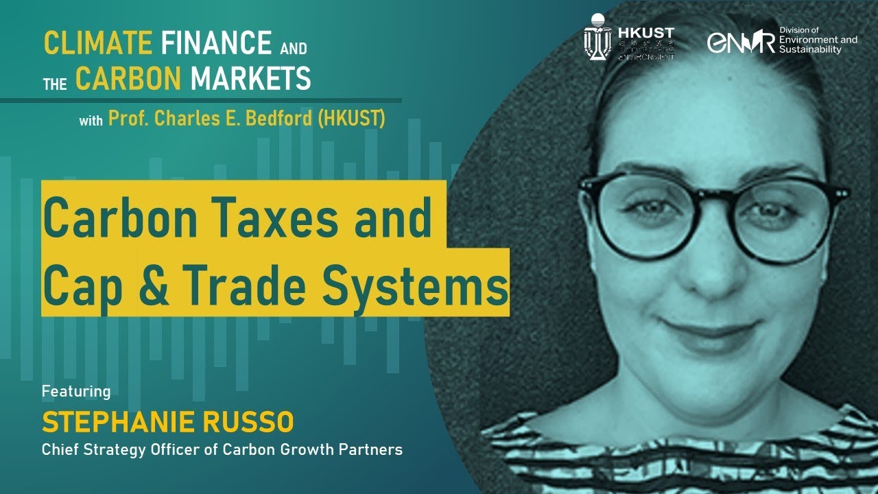 Carbon taxes and Cap & Trade systems (feat. Stephanie Russo)