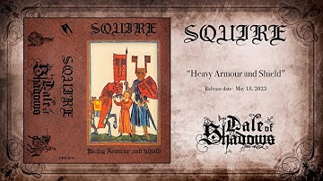 Squire - Heavy Armour and Shield (2023, dungeon synth, medieval)