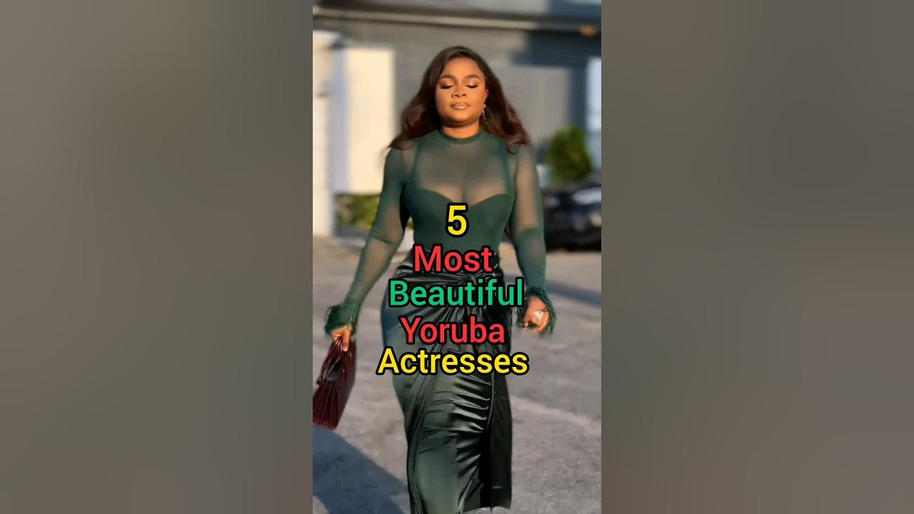 5 Most Beautiful Nollywood Yoruba Actresses 5 Most Beautiful Nollywood Yoruba Actresses