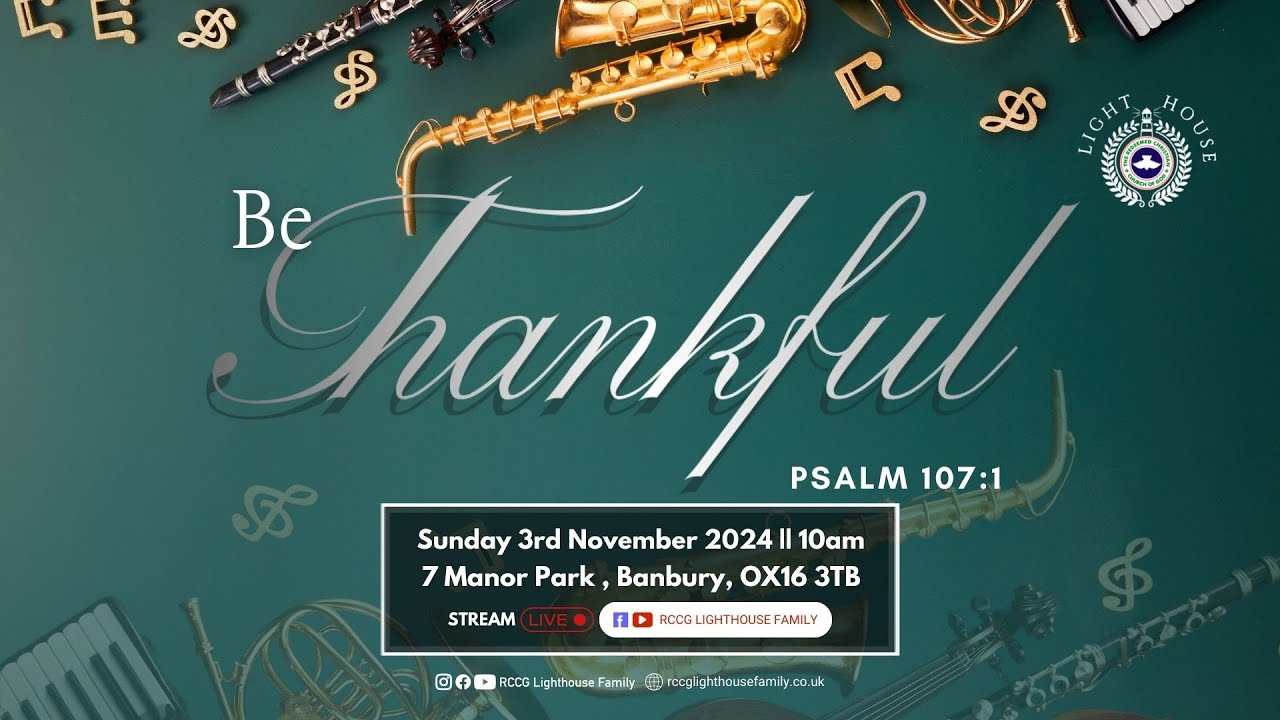 RCCG LIGHTHOUSE FAMILY - BE THANKFUL - 03-11-24