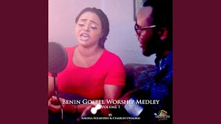 Benin Gospel Worship Medley Volume 1