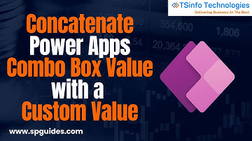 How to Concatenate Power Apps Combo Box Value With a Custom Value