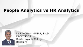 People Analytics vs HR Analytics | Dr.R.MOHAN KUMAR