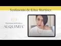 Testimonio de ALQUIMIA®-  Edna Martínez