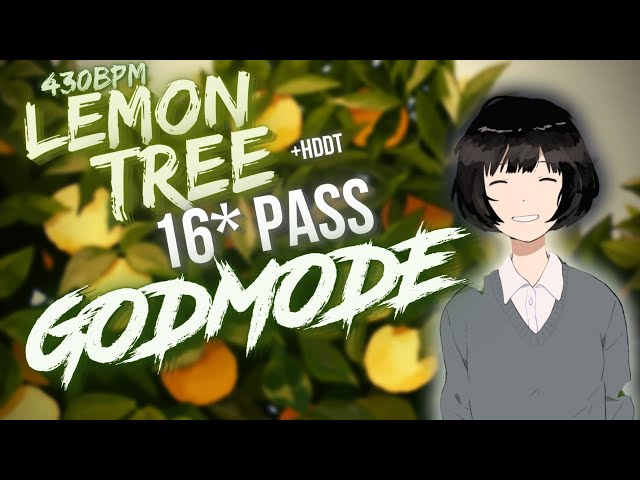 osu! 16⭐ GODMODE PASS on LEMON TREE +HDDT | 430BPM class=