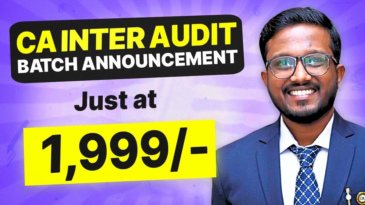 MOST AFFORDABLE CA Inter Audit May'25/Sep'25 Exam Oriented Batch ...